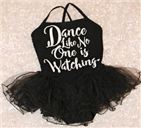 Dance Like No One Is Watching Tutu Leotard